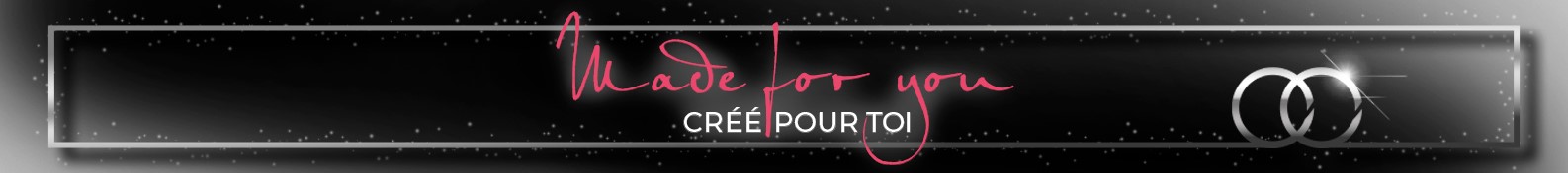 Made for You - Créé pour toi